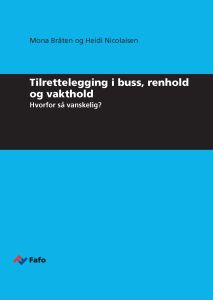 Tilrettelegging i buss, renhold og vakthold