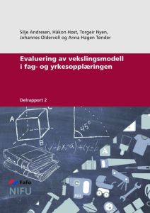 Evaluering av vekslingsmodell i fag- og yrkesopplæringen. Delrapport 2