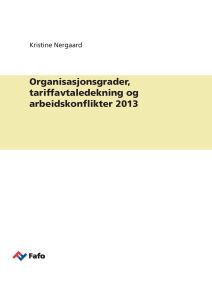 Organisasjonsgrader, tariffavtaledekning og arbeidskonflikter 2013