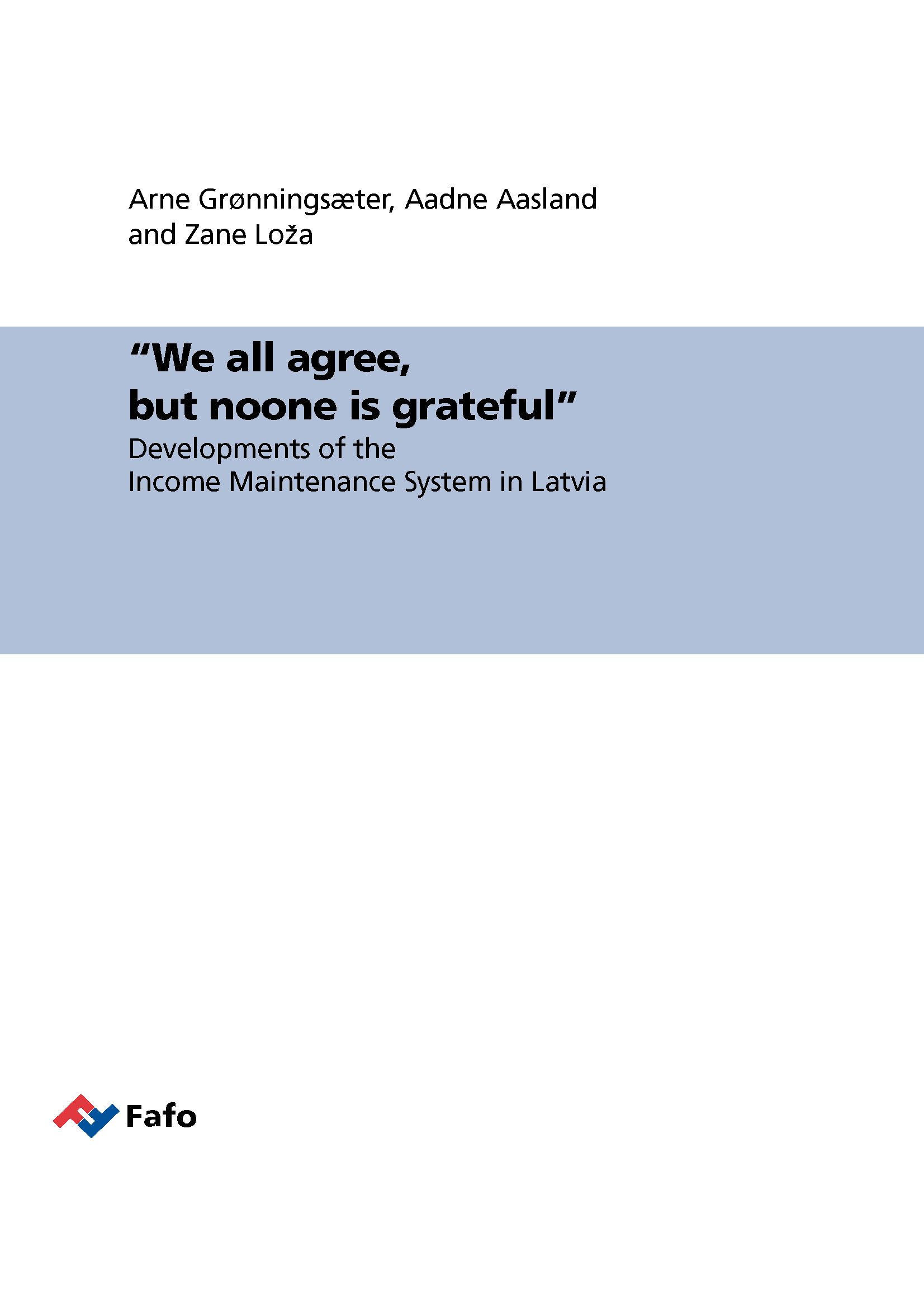 We all agree, but no one is grateful