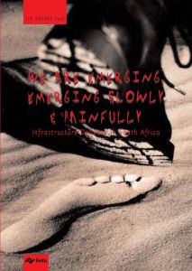 "We are emerging; emerging slowly and painfully!"