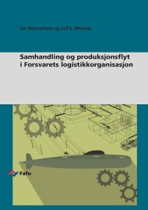 Samhandling og produksjonsflyt i Forsvarets logistikkorganisasjon