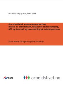 Om arbeidstid, konkurranseutsetting, innleie av arbeidskraft, tiltak mot sosial dumping, AFP og kontroll og overvåkning på arbeidsplassene