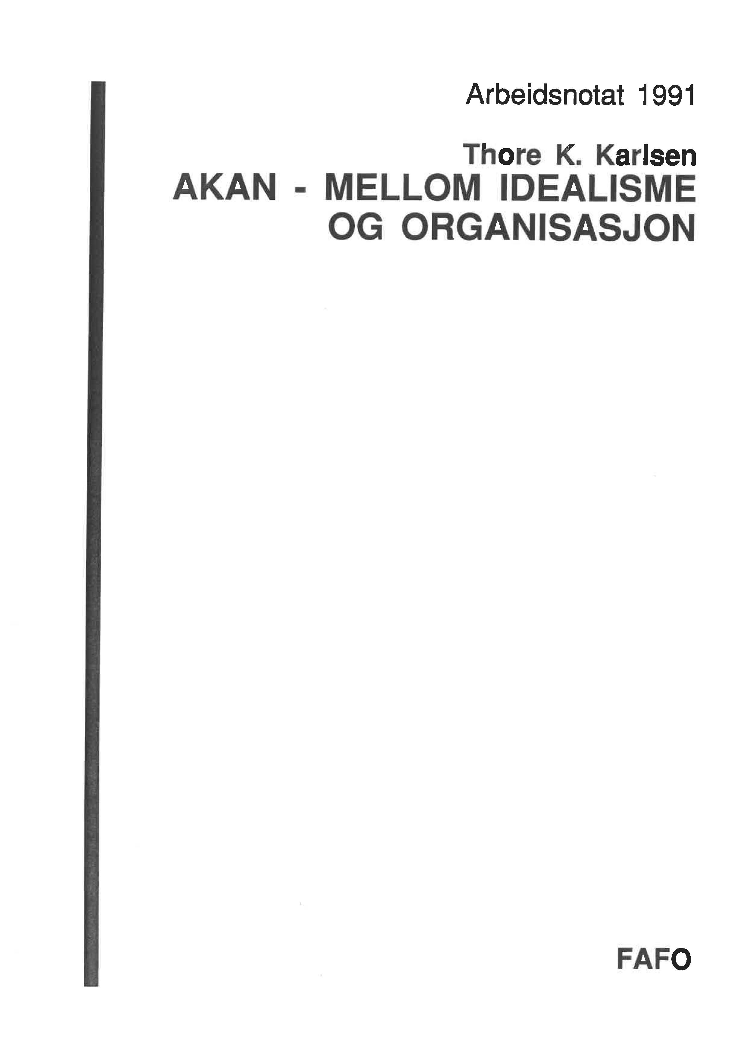 AKAN – mellom idealisme og organisasjon