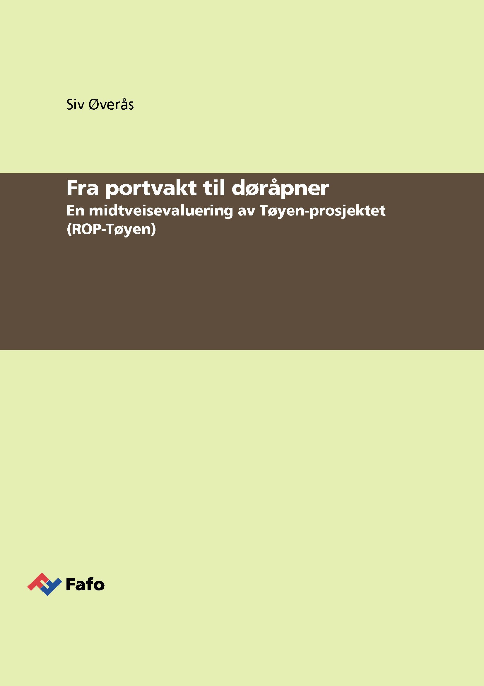 Fra portvakt til døråpner. En midtveisevaluering av Tøyen-prosjektet (ROP-Tøyen)