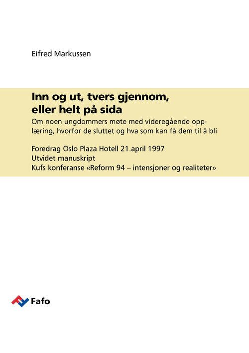 Inn og ut, tvers gjennom, eller helt på sida