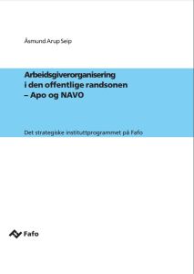 Arbeidsgiverorganisering i den offentlige randsonen Apo og NAVO