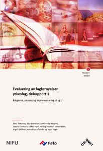 Evaluering av fagfornyelsen yrkesfag, delrapport 1