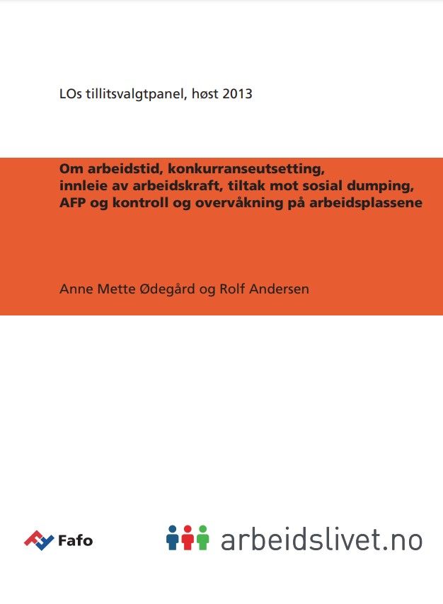 Om arbeidstid, konkurranseutsetting, innleie av arbeidskraft, tiltak mot sosial dumping, AFP og kontroll og overvåkning på arbeidsplassene