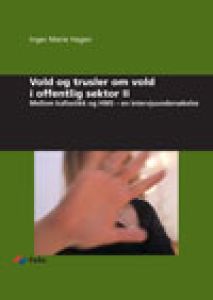 Vold og trusler om vold i offentlig sektor II