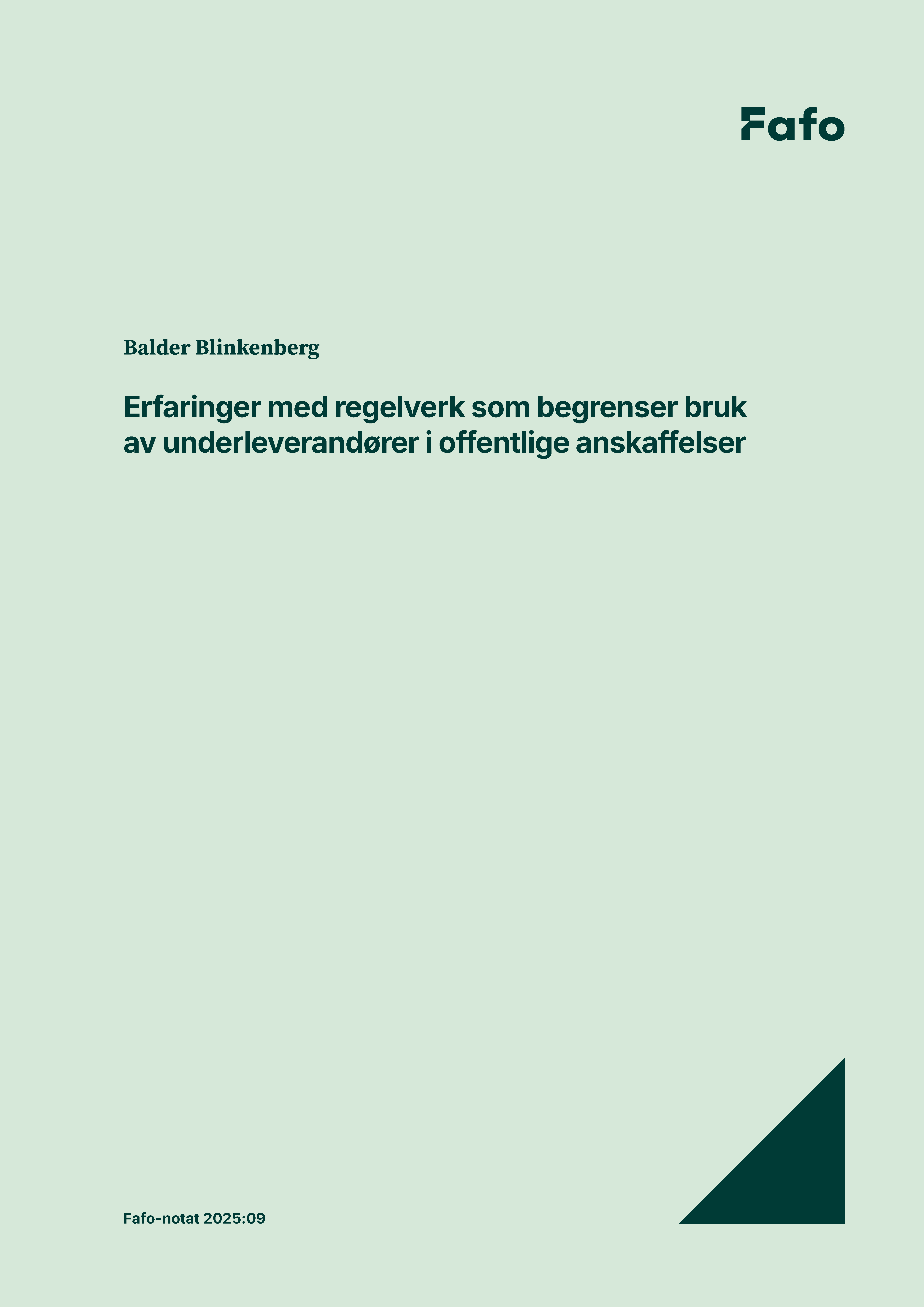 Erfaringer med regelverk som begrenser bruk av underleverandører i offentlige anskaffelser