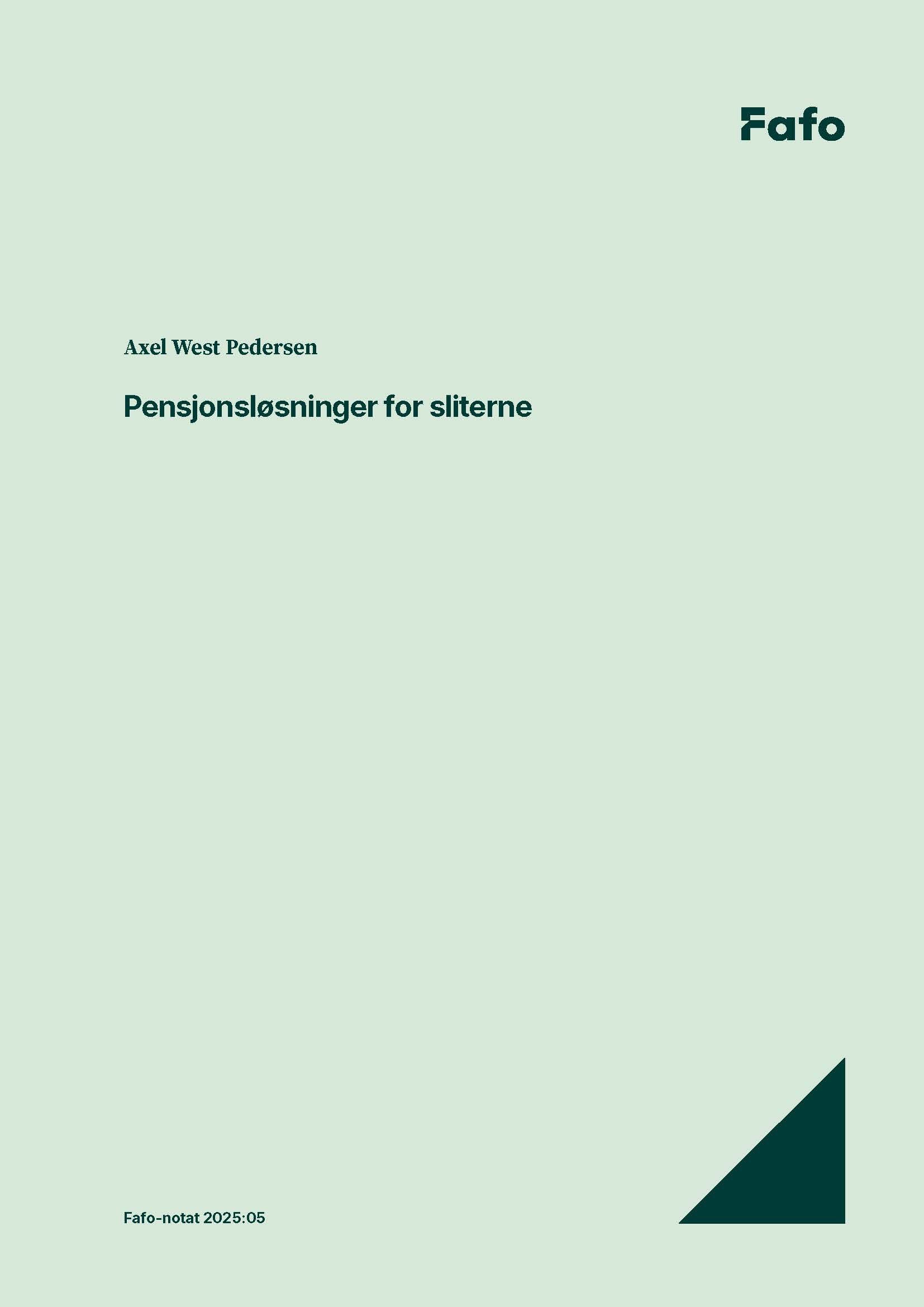 Pensjonsløsninger for sliterne