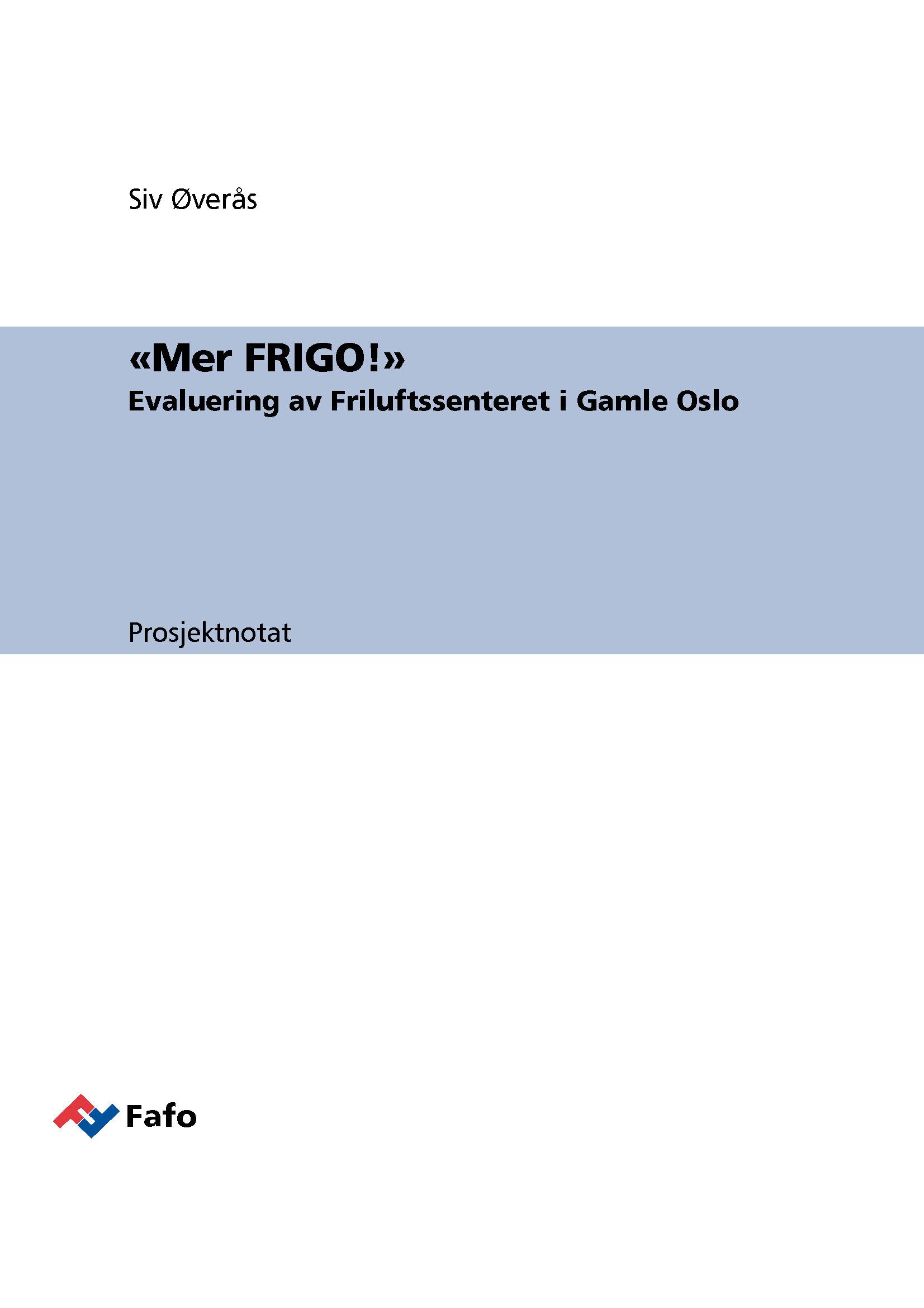 Mer FRIGO! Evaluering av Friluftssenteret i Gamle Oslo