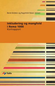 Inkludering og mangfold i Rema 1000. Kortrapport