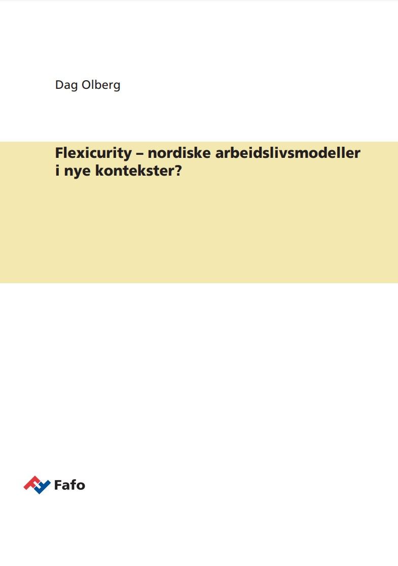 Flexicurity – nordiske arbeidslivsmodeller i nye kontekster?