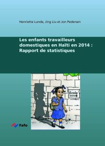 Les enfants travailleurs domestiques en Haïti en 2014 : Rapport de statistiques