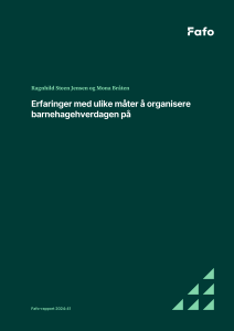 Erfaringer med ulike måter å organisere barnehagehverdagen på