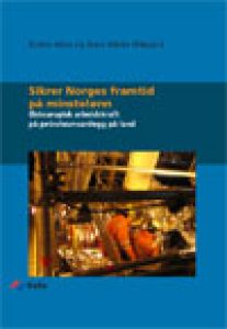 Sikrer Norges framtid på minstelønn