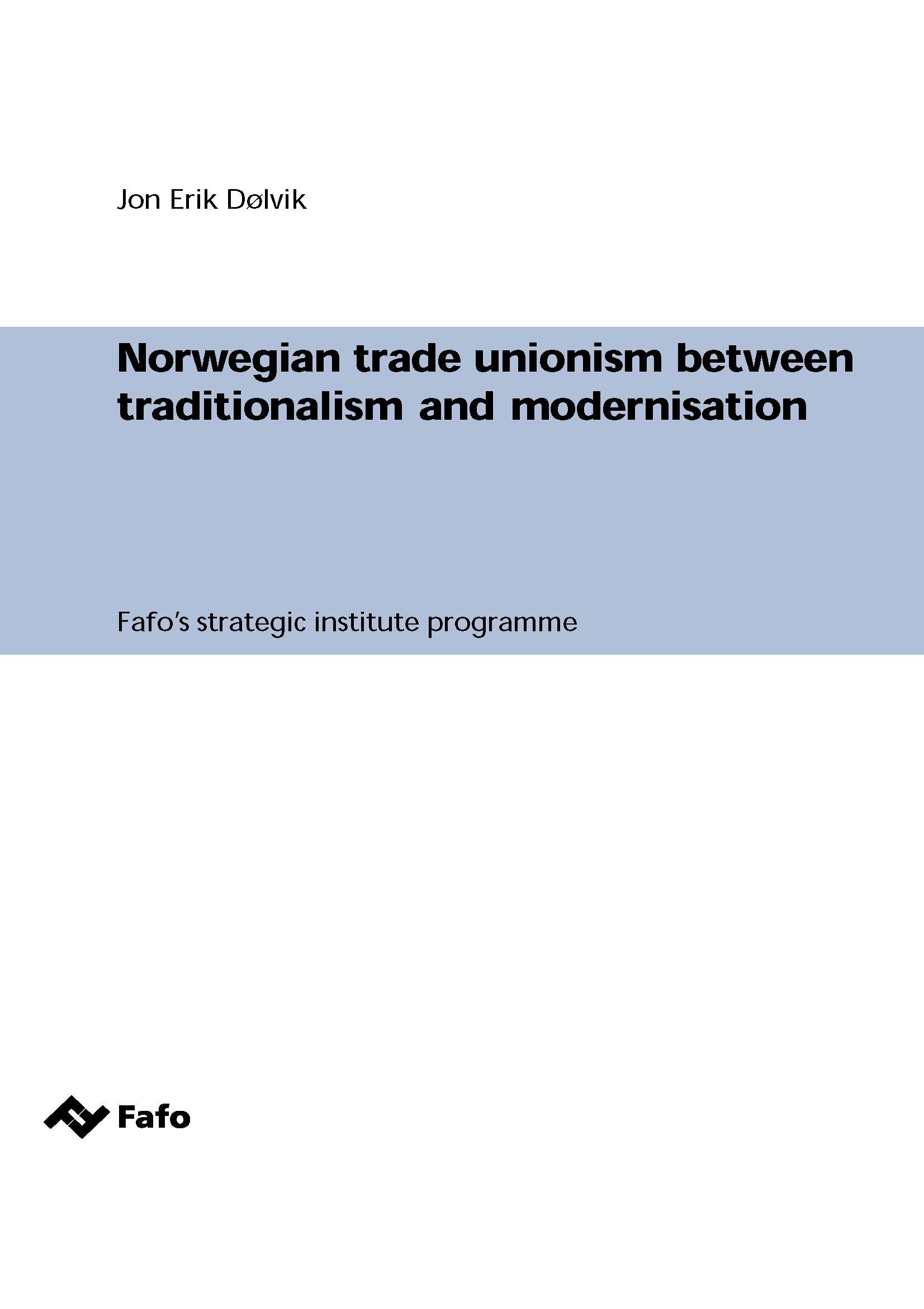 Norwegian trade unionism between traditionalism and modernisation