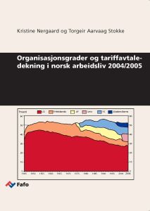 Organisasjonsgrader og tariffavtaledekning i norsk arbeidsliv 2004/2005