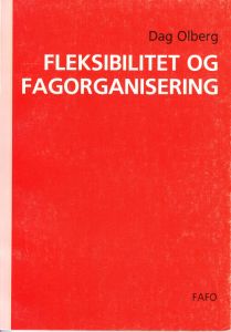 Fleksibilitet og fagorganisering