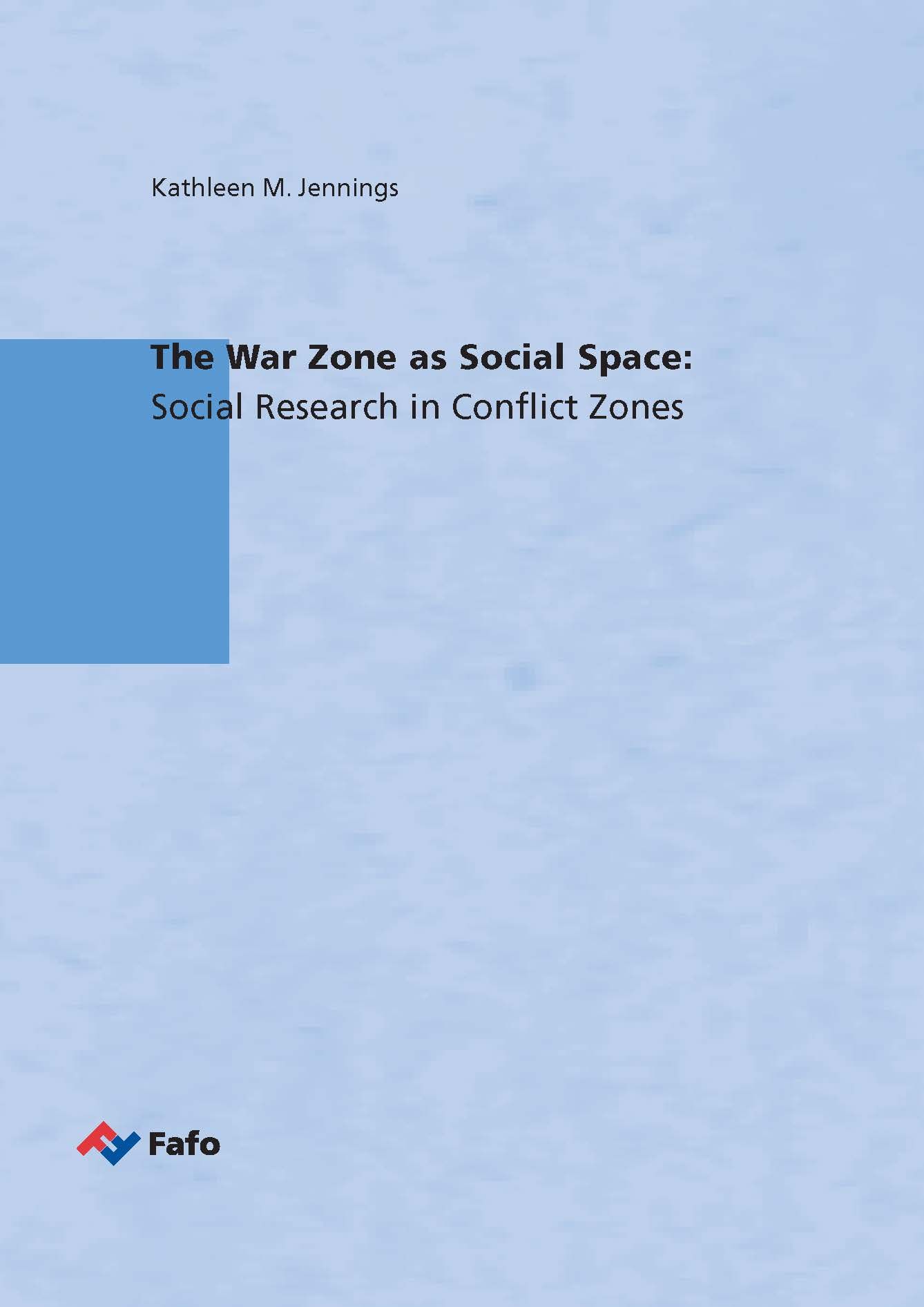 The War Zone as Social Space: