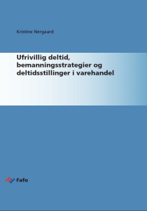 Ufrivillig deltid, bemanningsstrategier og deltidsstillinger i varehandel