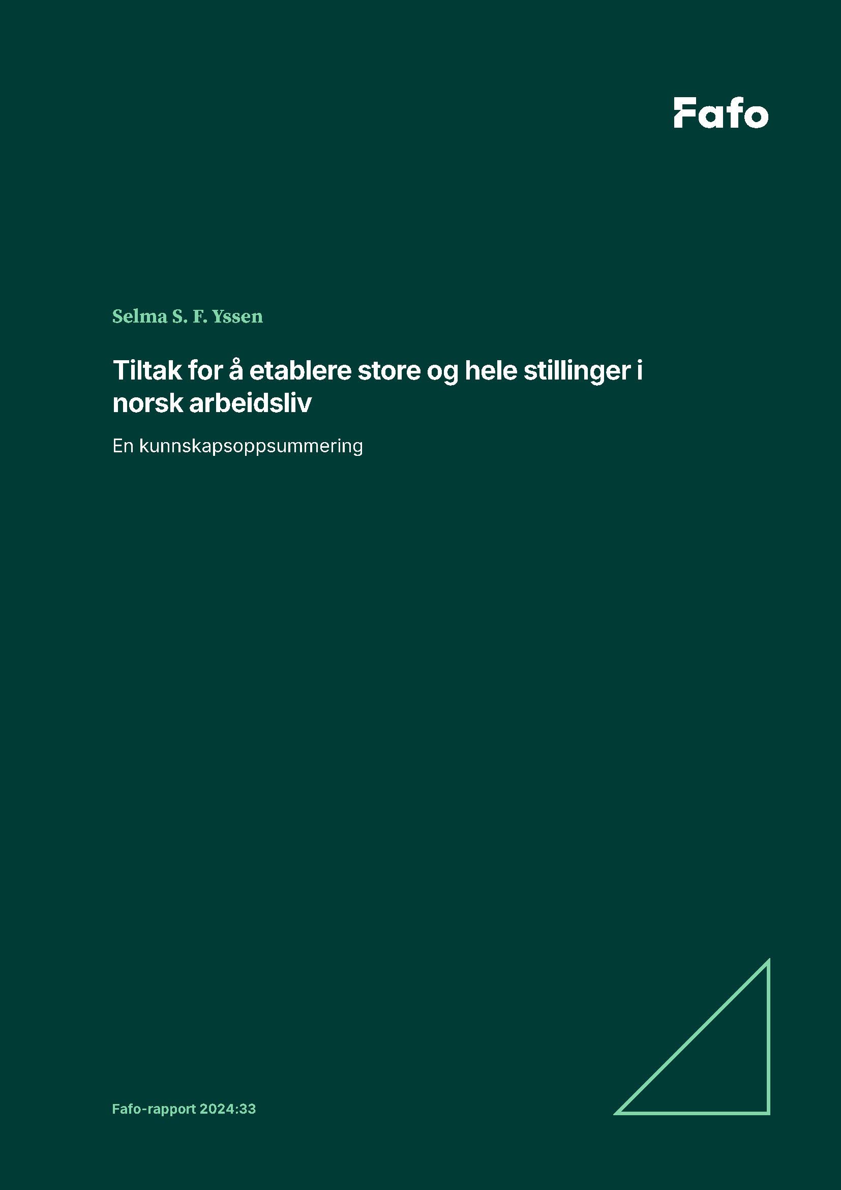 Tiltak for å etablere store og hele stillinger i norsk arbeidsliv