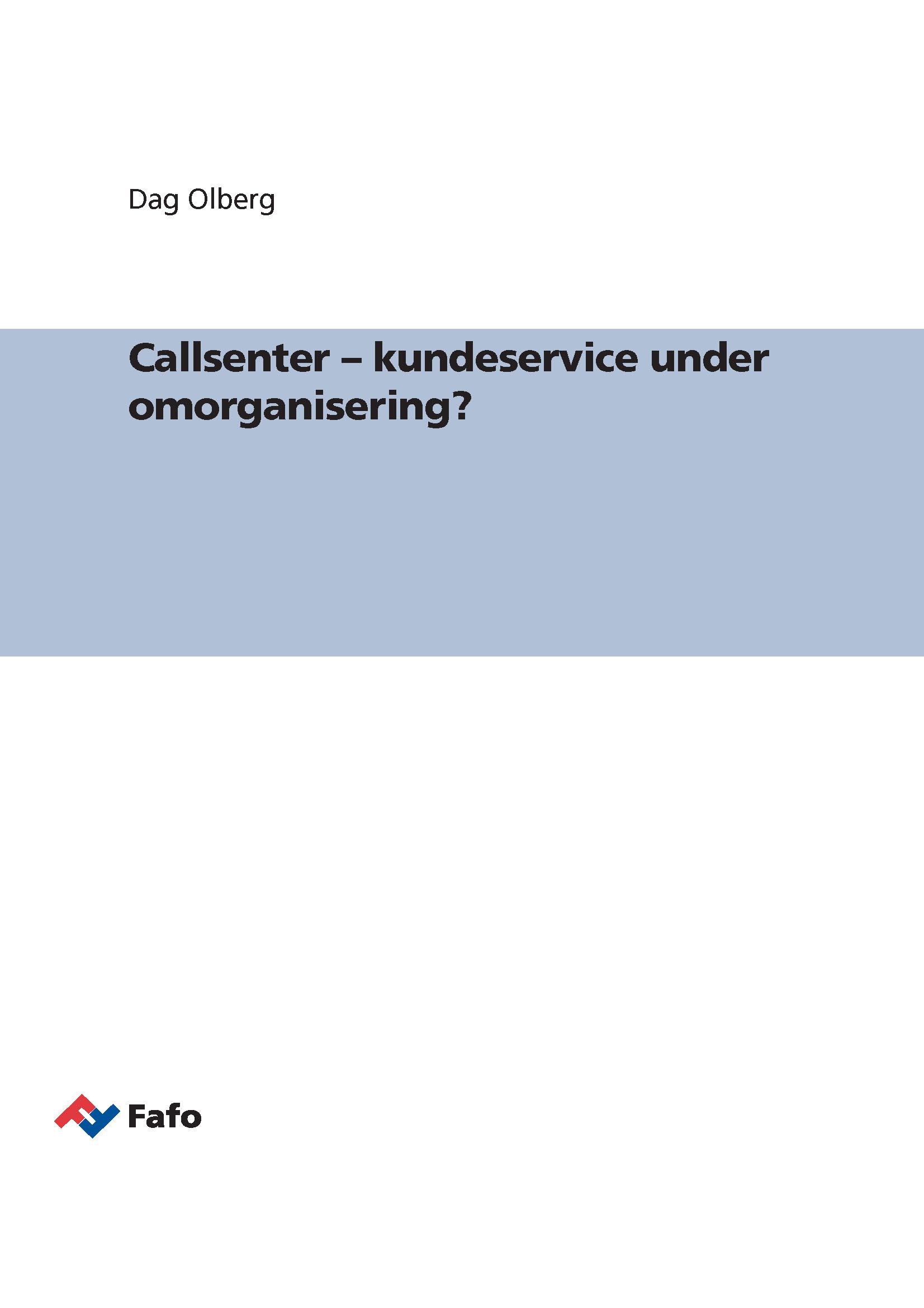 Callsenter – kundeservice under omorganisering?