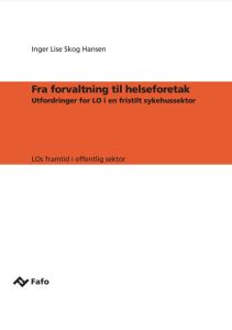 Fra forvaltning til helseforetak