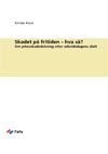 Skadet på fritiden – hva så?
