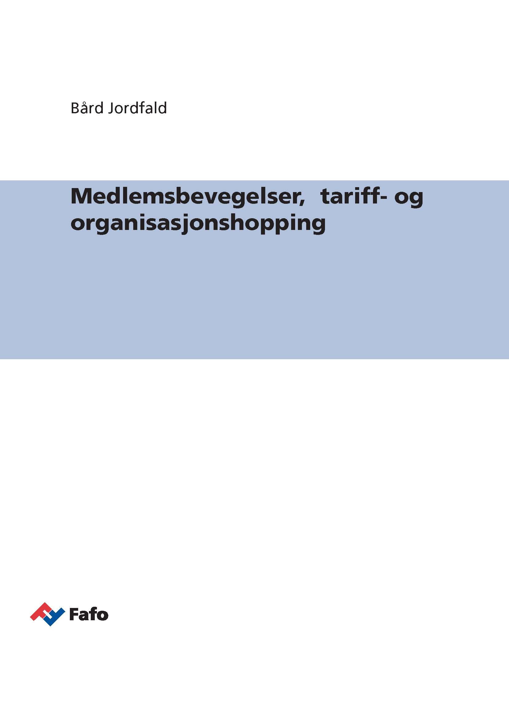 Medlemsbevegelser, tariff- og organisasjonshopping