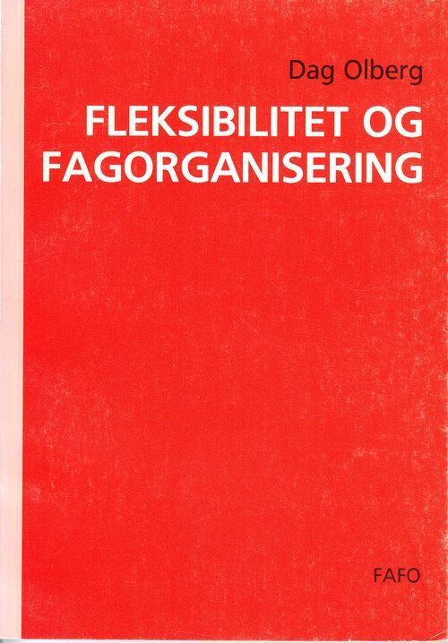Fleksibilitet og fagorganisering