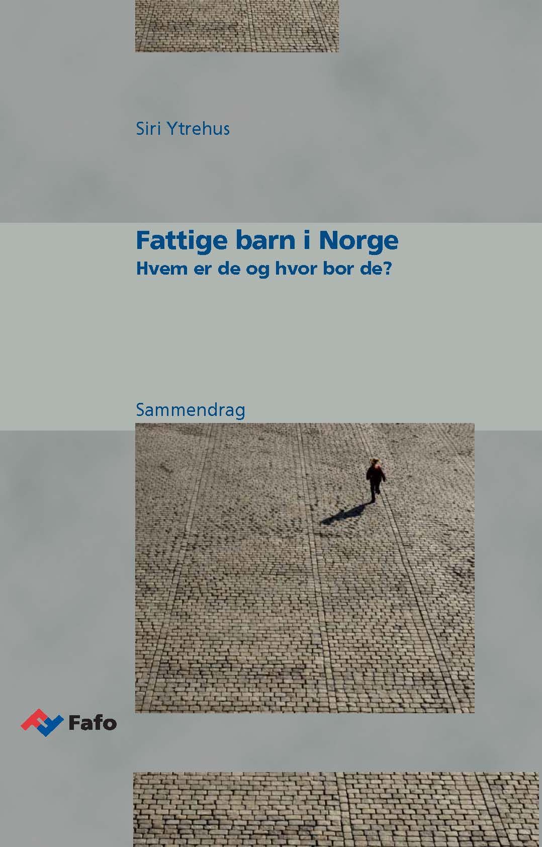 Fattige barn i Norge. Sammendragsrapport