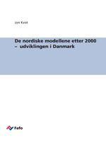De nordiske modellene etter 2000 – udviklingen i Danmark