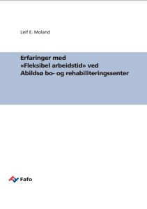 Erfaringer med «Fleksibel arbeidstid» ved Abildsø bo- og rehabiliteringssenter