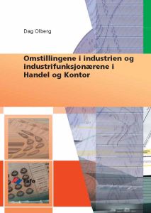 Omstillingene i industrien og Industrifunksjonærene i Handel og Kontor