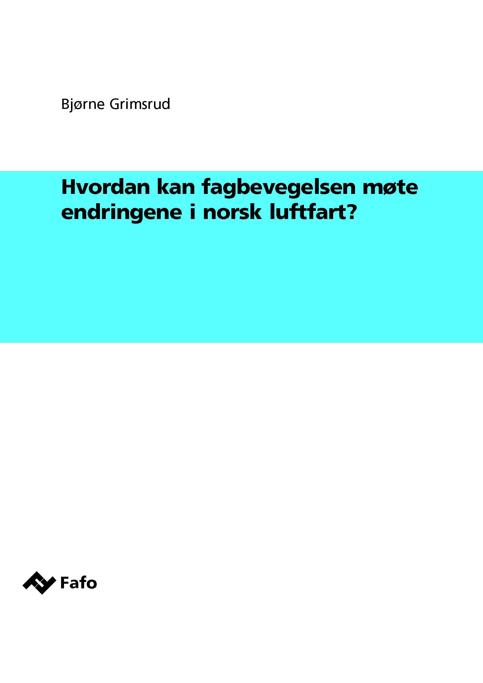 Hvordan kan fagbevegelsen møte endringene i norsk luftfart?
