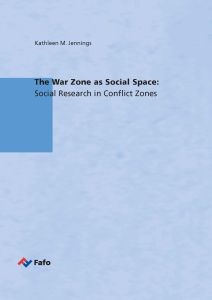 The War Zone as Social Space: