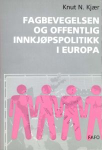 Fagbevegelsen og offentlig innkjøpspolitikk i Europa