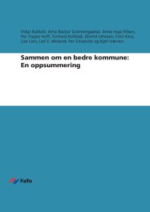 Sammen om en bedre kommune: En oppsummering