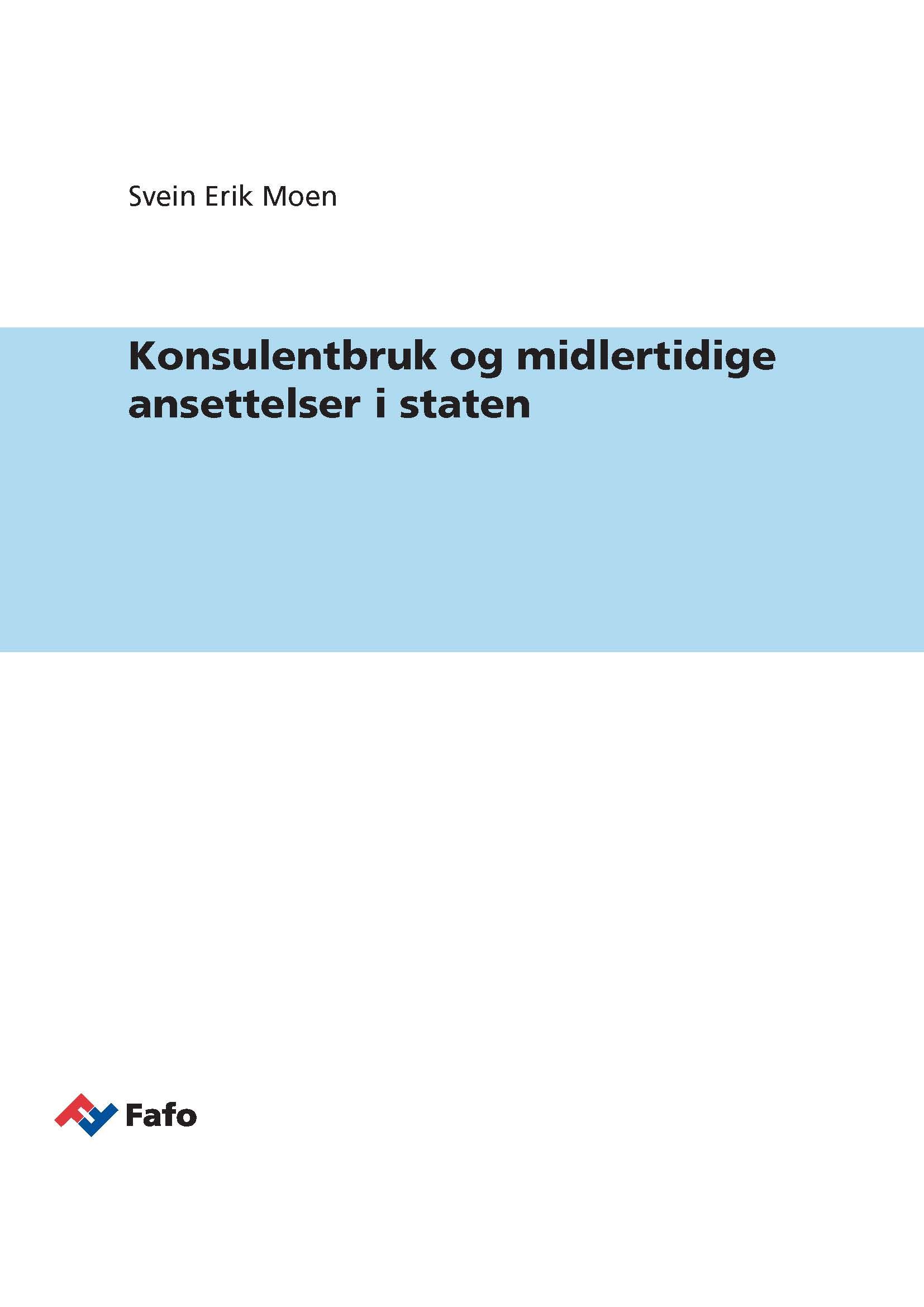 Konsulentbruk og midlertidige ansettelser i staten