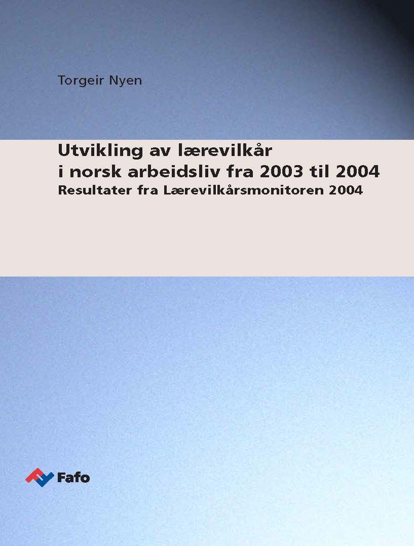 Utvikling av lærevilkår i norsk arbeidsliv fra 2003 til 2004