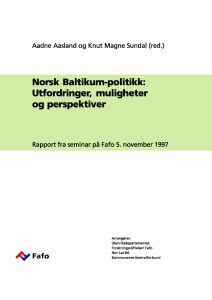 Norsk Baltikum-politikk: Utfordringer, muligheter og perspektiver
