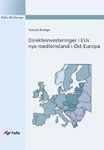 Direkteinvesteringer i EUs nye medlemsland i Øst-Europa