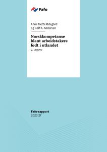 Norskkompetanse blant arbeidstakere født i utlandet 2. utgave