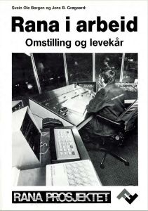 Rana i arbeid (II)