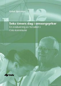 Seks timers dag i omsorgsyrker