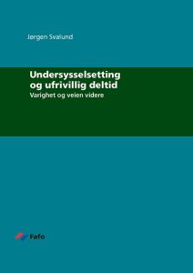 Undersysselsetting og ufrivillig deltid