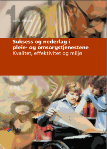 Suksess og nederlag i pleie- og omsorgstjenestene